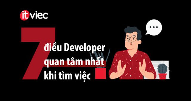 7 tâm sự Dev thực sự quan tâm khi tìm việc nhưng không nói ra