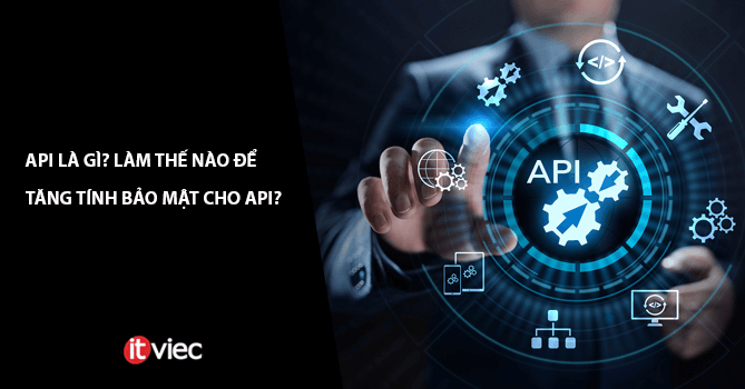 API là gì, 4 đặc điểm nổi bật của API