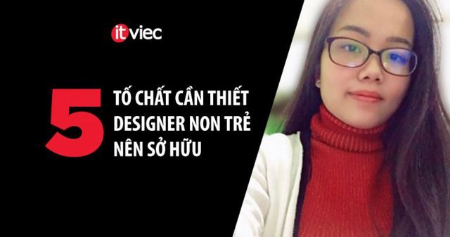 Ngoài kỹ năng UI UX design, các designer non trẻ nên sở hữu 5 TỐ CHẤT này khi tìm việc