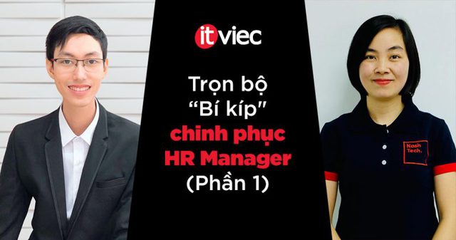 quy trình phỏng vấn IT - phạm thị hải ninh - Senior Talent Acquisition tại NashTech - huỳnh trọng nghĩa - hr manager tại rivico