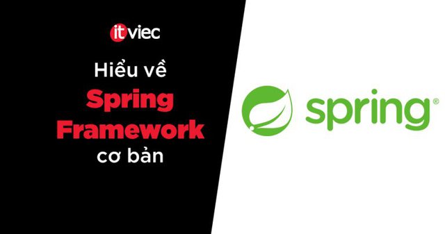 spring framework là gì itviec blog