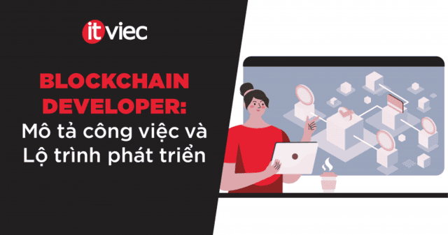 blockchain developer - itviec blog