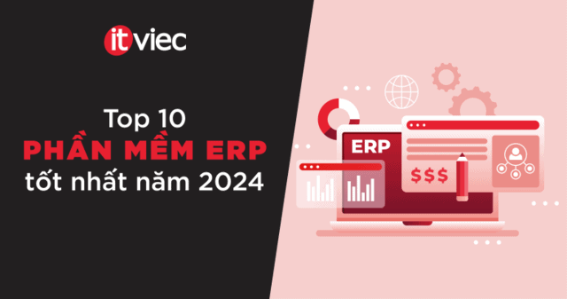 phần mềm erp - itviec blog