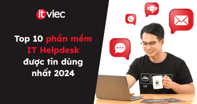 phần mềm it helpdesk - itviec blog