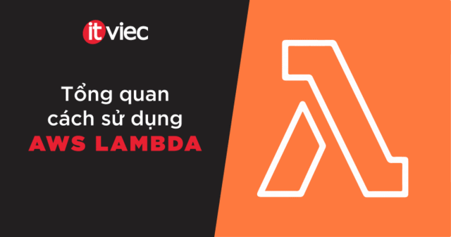 aws lambda - itviec blog