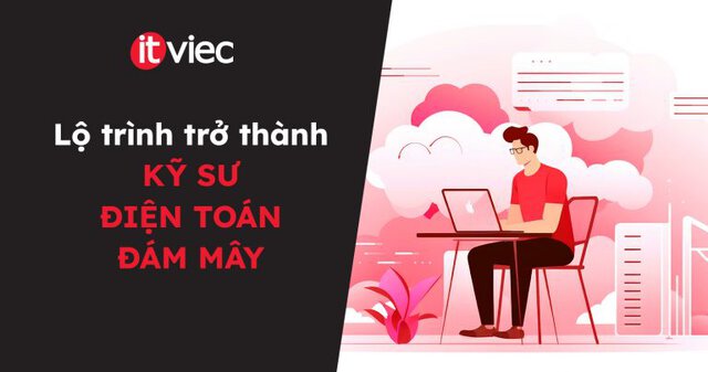 kỹ sư điện toán đám mây - itviec blog