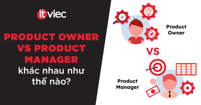 product owner vs product manager - itviec blog