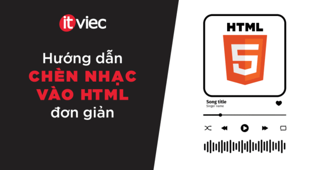 thẻ audio trong html - chèn nhạc vào html - chèn nhạc trong html - itviec blog