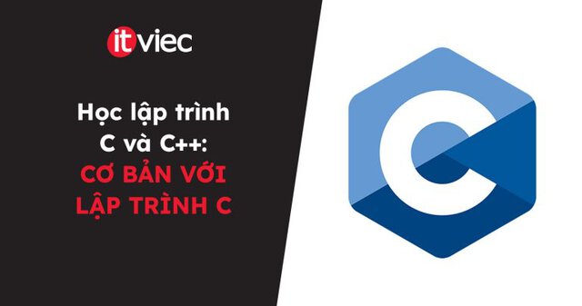 lập trình c cơ bản - itviec blog
