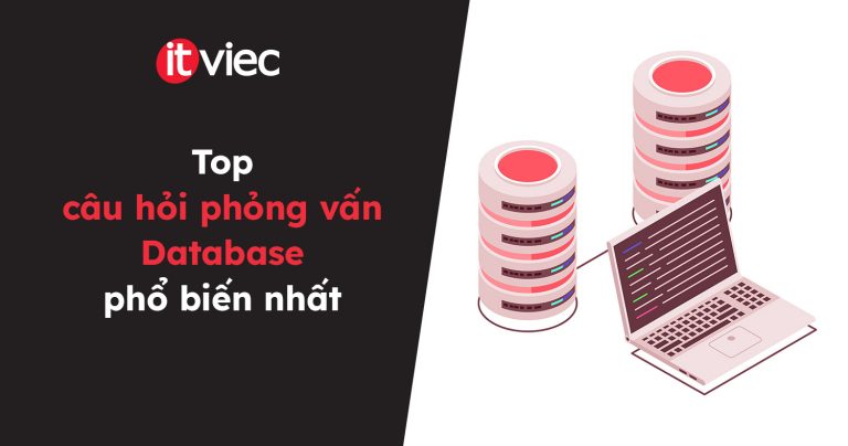 câu hỏi phỏng vấn Database - itviec blog