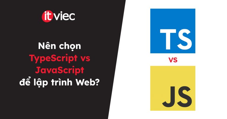 TypeScript vs JavaScript - itviec blog