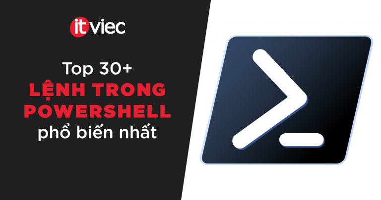 các lệnh trong powershell - itviec blog