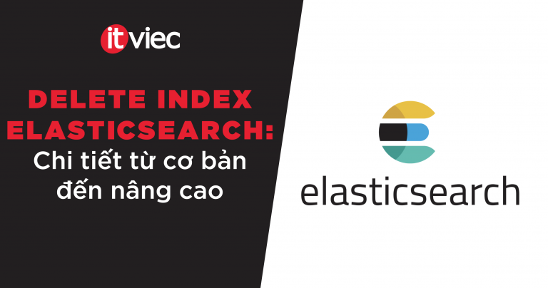 delete index elasticsearch - itviec blog