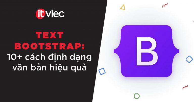 text bootstrap - itviec blog