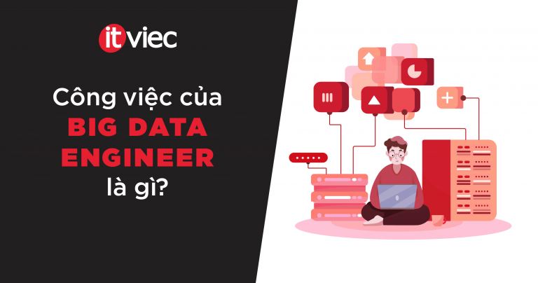 big data engineer - itviec blog