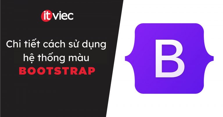 Bootstrap Color: Cách sử dụng hệ thống màu trong Bootstrap