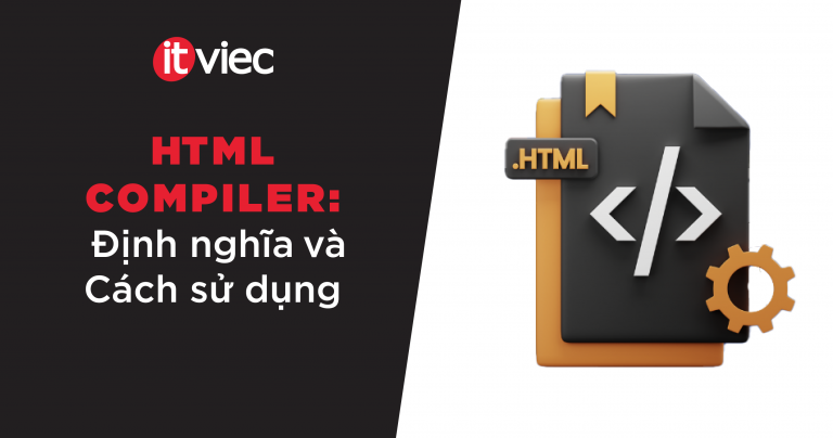 html compiler - itviec blog