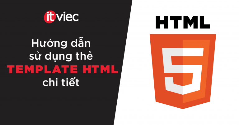 thẻ template html - itviec blog